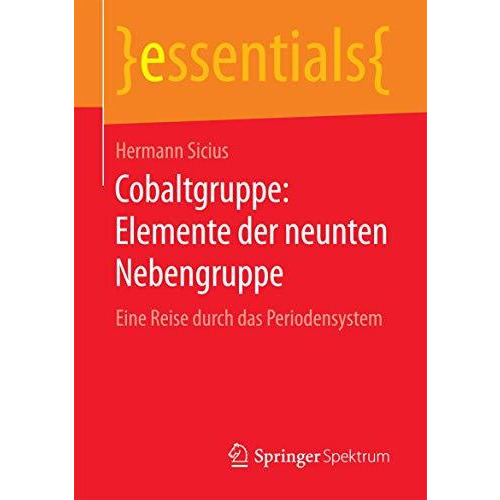 Cobaltgruppe: Elemente der neunten Nebengruppe: Eine Reise durch das Periodensys [Paperback]