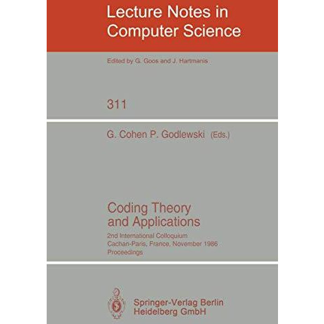 Coding Theory and Applications: 2nd International Colloquium, Cachan-Paris, Fran [Paperback]