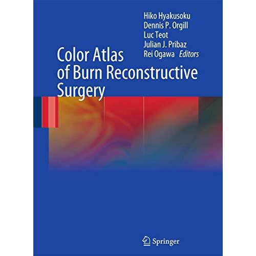 Color Atlas of Burn Reconstructive Surgery [Paperback]