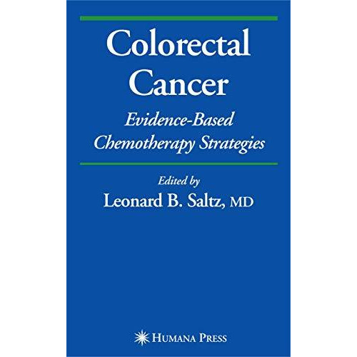 Colorectal Cancer: Evidence-based Chemotherapy Strategies [Paperback]