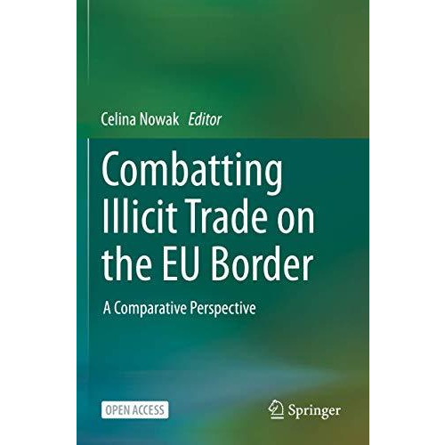 Combatting Illicit Trade on the EU Border: A Comparative Perspective [Paperback]