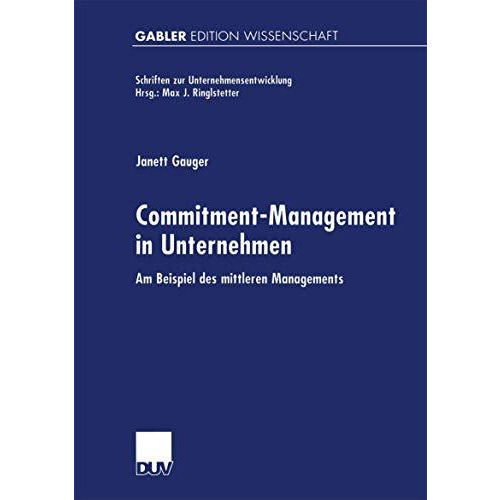 Commitment-Management in Unternehmen: Am Beispiel des mittleren Managements [Paperback]