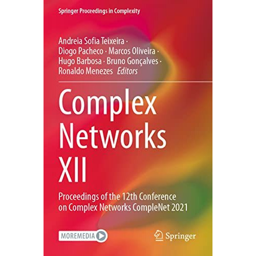 Complex Networks XII: Proceedings of the 12th Conference on Complex Networks Com [Paperback]