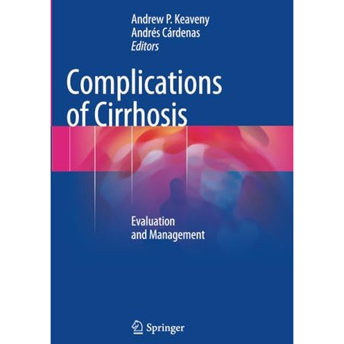 Complications of Cirrhosis: Evaluation and Management [Paperback]