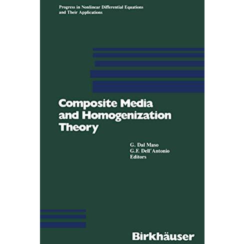 Composite Media and Homogenization Theory: An International Centre for Theoretic [Paperback]