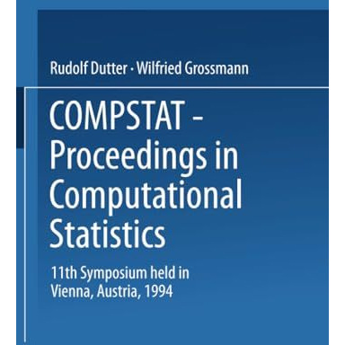 Compstat: Proceedings in Computational Statistics 11th Symposium held in Vienna, [Paperback]