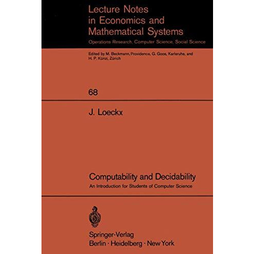 Computability and Decidability: An Introduction for Students of Computer Science [Paperback]