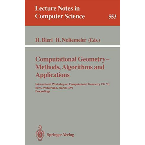 Computational Geometry - Methods, Algorithms and Applications: International Wor [Paperback]