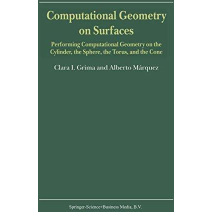 Computational Geometry on Surfaces: Performing Computational Geometry on the Cyl [Hardcover]