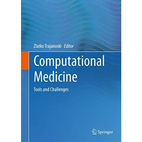 Computational Medicine: Tools and Challenges [Hardcover]