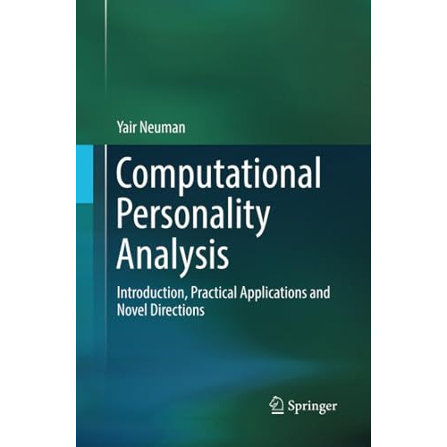 Computational Personality Analysis: Introduction, Practical Applications and Nov [Paperback]