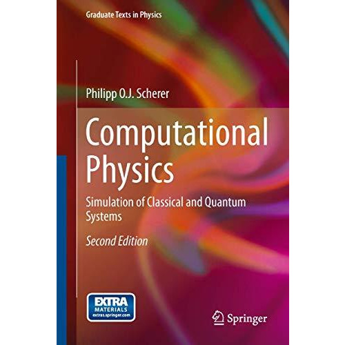 Computational Physics: Simulation of Classical and Quantum Systems [Hardcover]