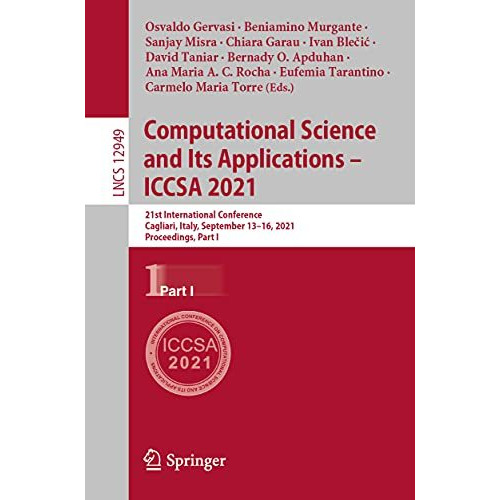 Computational Science and Its Applications  ICCSA 2021: 21st International Conf [Paperback]