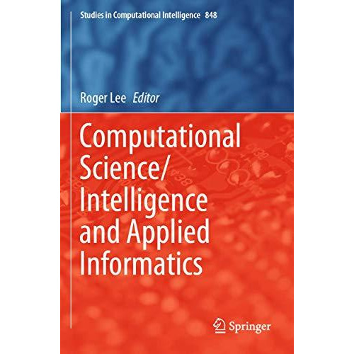 Computational Science/Intelligence and Applied Informatics [Paperback]