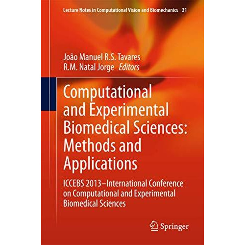 Computational and Experimental Biomedical Sciences: Methods and Applications: IC [Hardcover]