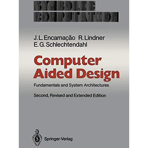 Computer Aided Design: Fundamentals and System Architectures [Paperback]