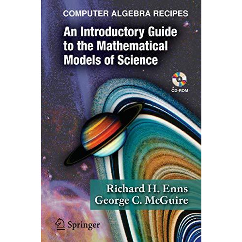 Computer Algebra Recipes: An Introductory Guide to the Mathematical Models of Sc [Paperback]