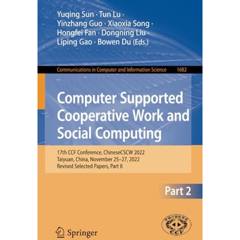 Computer Supported Cooperative Work and Social Computing: 17th CCF Conference, C [Paperback]