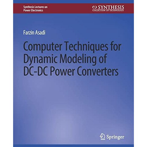 Computer Techniques for Dynamic Modeling of DC-DC Power Converters [Paperback]