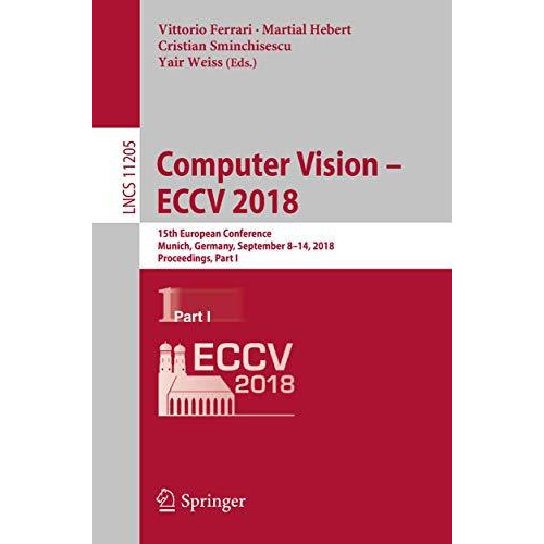 Computer Vision  ECCV 2018: 15th European Conference, Munich, Germany, Septembe [Paperback]