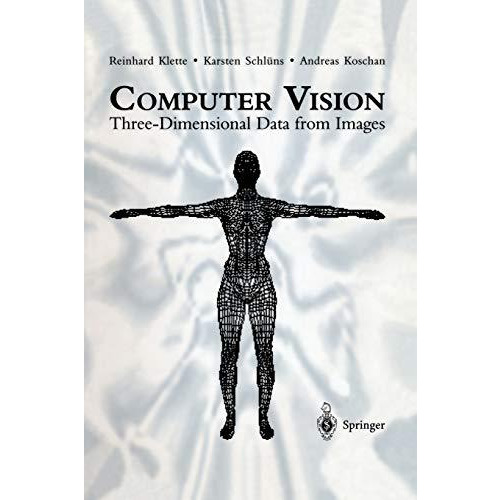 Computer Vision: Three-Dimensional Data from Images [Paperback]