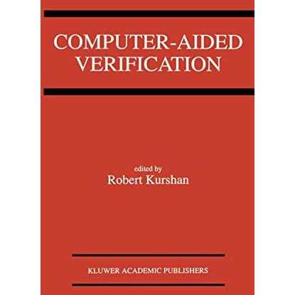 Computer-Aided Verification: A Special Issue of Formal Methods In System Design  [Hardcover]