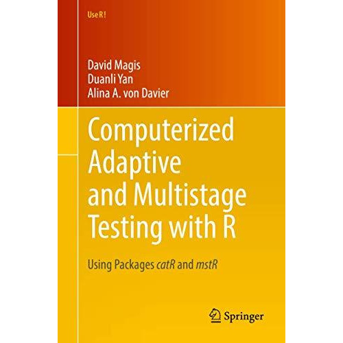 Computerized Adaptive and Multistage Testing with R: Using Packages catR and mst [Hardcover]