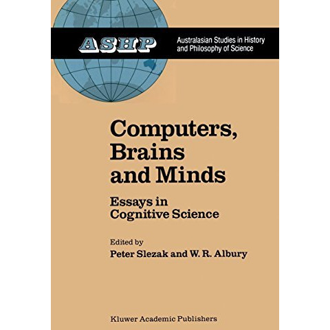 Computers, Brains and Minds: Essays in Cognitive Science [Paperback]