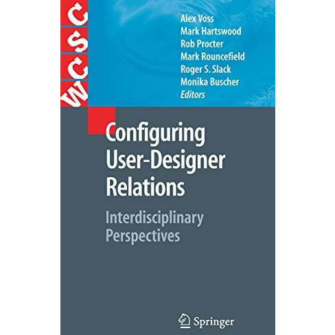 Configuring User-Designer Relations: Interdisciplinary Perspectives [Paperback]