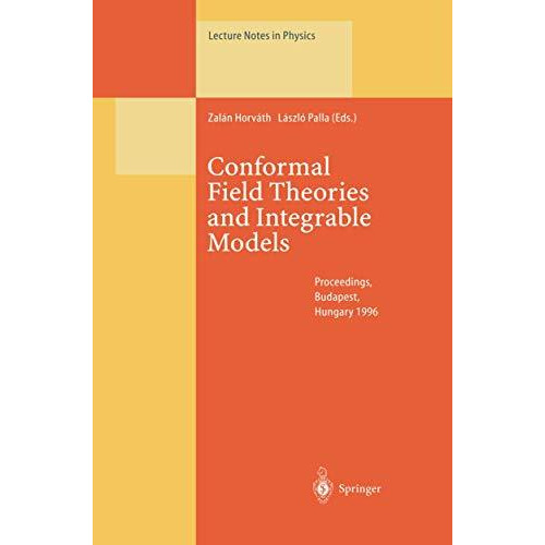 Conformal Field Theories and Integrable Models: Lectures Held at the E?tv?s Grad [Paperback]