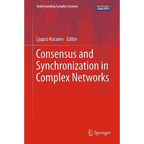 Consensus and Synchronization in Complex Networks [Hardcover]