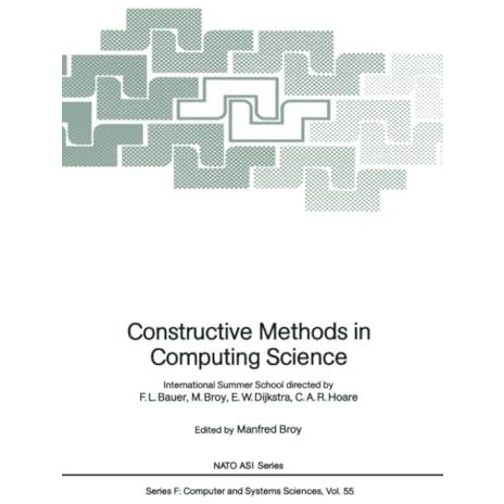 Constructive Methods in Computing Science: International Summer School directed  [Paperback]