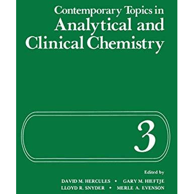 Contemporary Topics in Analytical and Clinical Chemistry: Volume 3 [Paperback]