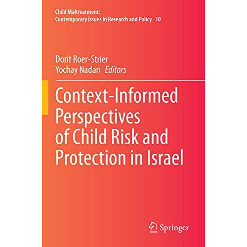 Context-Informed Perspectives of Child Risk and Protection in Israel [Paperback]