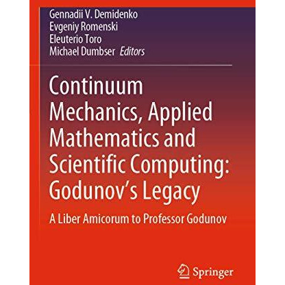 Continuum Mechanics, Applied Mathematics and Scientific Computing:  Godunov's Le [Paperback]