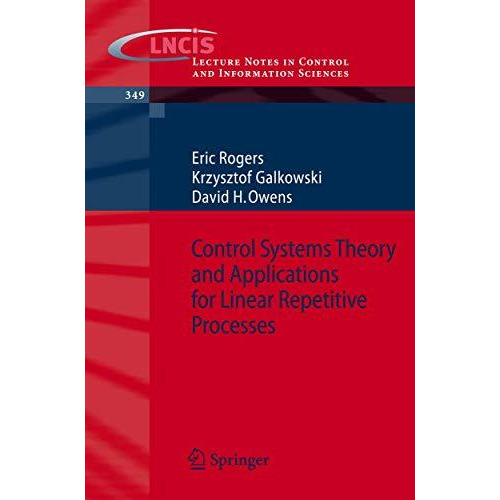 Control Systems Theory and Applications for Linear Repetitive Processes [Paperback]