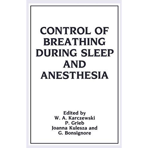 Control of Breathing During Sleep and Anesthesia [Hardcover]