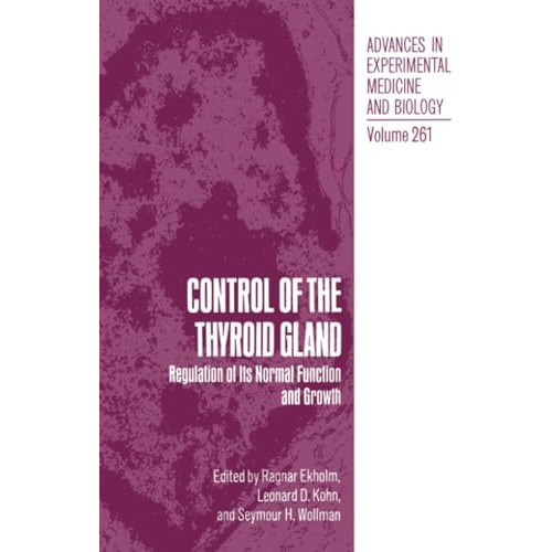 Control of the Thyroid Gland: Regulation of Its Normal Function and Growth [Paperback]