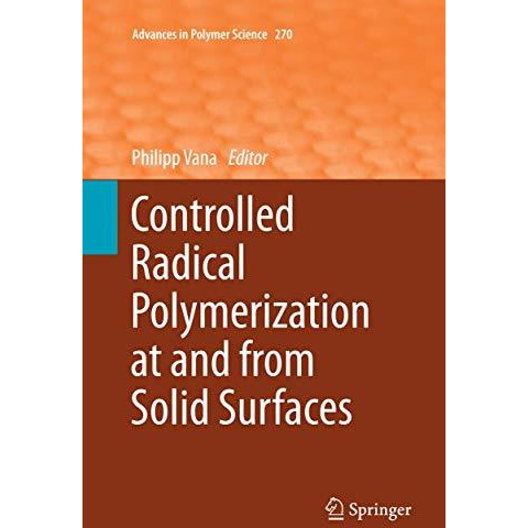 Controlled Radical Polymerization at and from Solid Surfaces [Paperback]