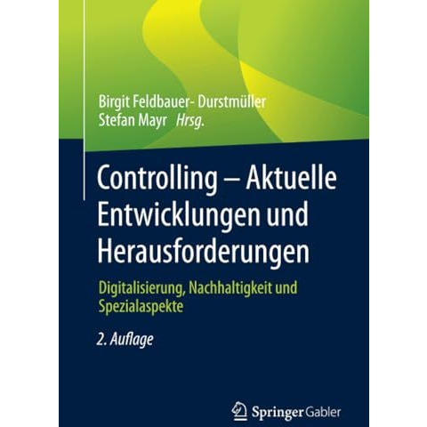 Controlling  Aktuelle Entwicklungen und Herausforderungen: Digitalisierung, Nac [Paperback]