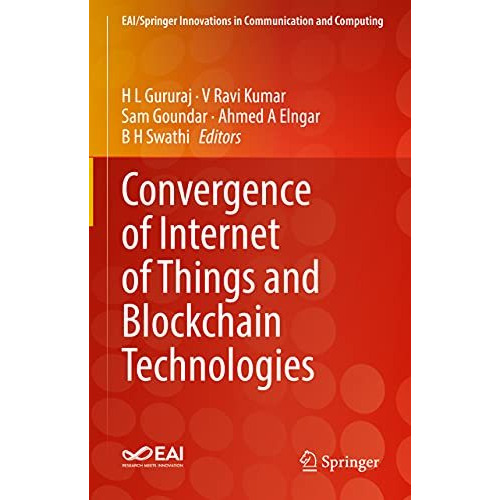 Convergence of Internet of Things and Blockchain Technologies [Hardcover]