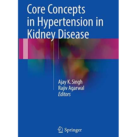 Core Concepts in Hypertension in Kidney Disease [Paperback]