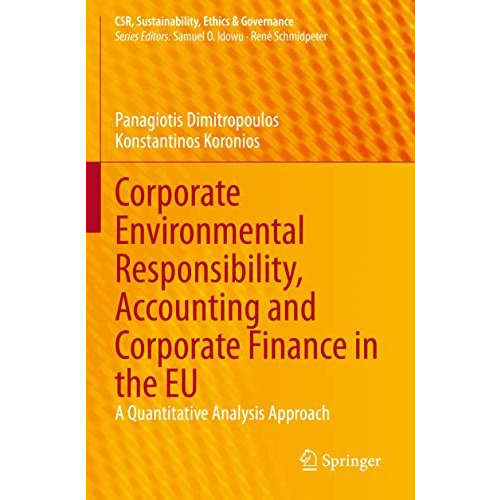 Corporate Environmental Responsibility, Accounting and Corporate Finance in the  [Paperback]