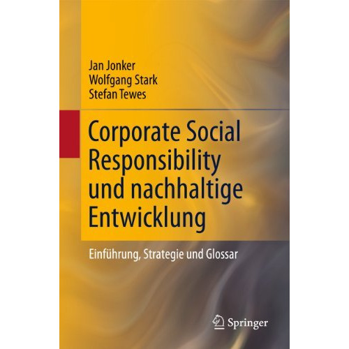 Corporate Social Responsibility und nachhaltige Entwicklung: Einf?hrung, Strateg [Hardcover]