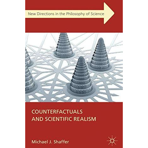 Counterfactuals and Scientific Realism [Hardcover]