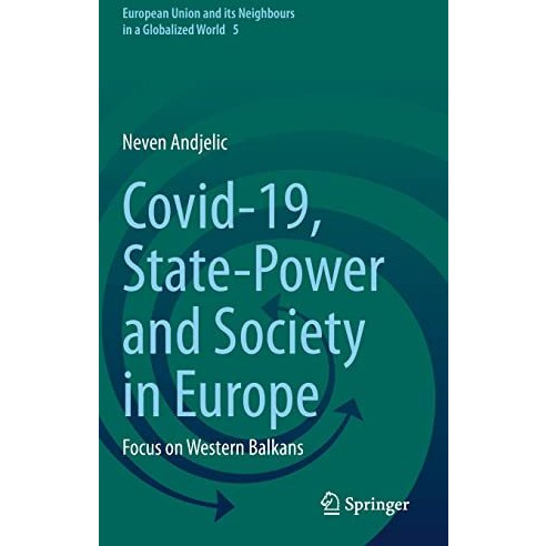 Covid-19, State-Power and Society in Europe: Focus on Western Balkans [Hardcover]