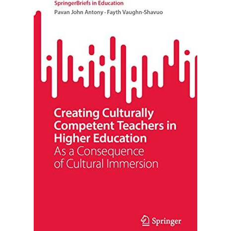 Creating Culturally Competent Teachers in Higher Education: As a Consequence of  [Paperback]