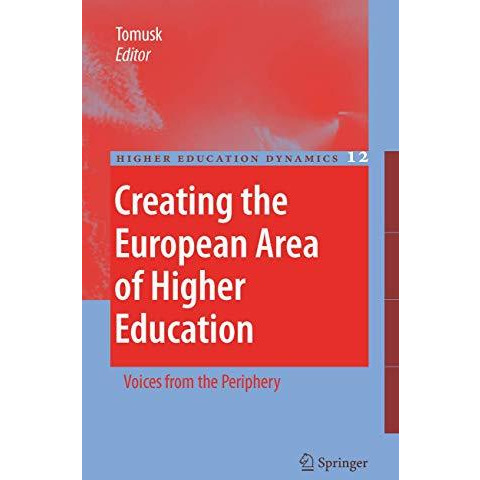 Creating the European Area of Higher Education: Voices from the Periphery [Hardcover]