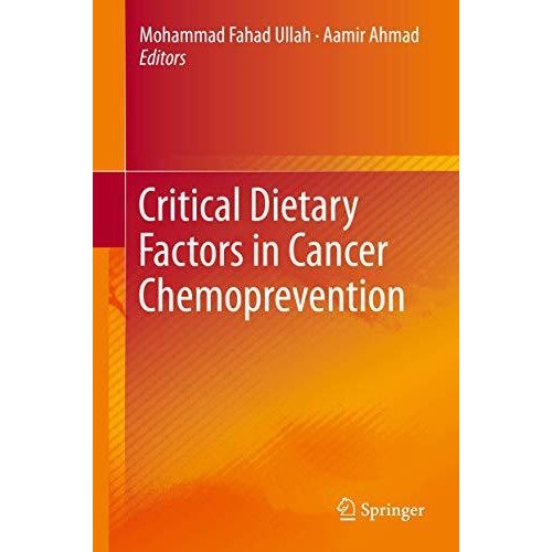 Critical Dietary Factors in Cancer Chemoprevention [Hardcover]