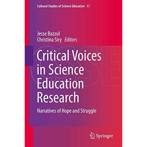 Critical Voices in Science Education Research: Narratives of Hope and Struggle [Hardcover]